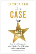 Zeynep Ton: The Case for Good Jobs - gebunden