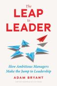 Adam Bryant: The Leap to Leader - gebunden