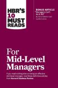 Steven G. Rogelberg: HBR´s 10 Must Reads for Mid-Level Managers (with bonus article Managers Can´t Do It All by Diane Gherson and Lynda Gratton) - Taschenbuch