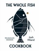 Josh Niland: The Whole Fish Cookbook - gebunden