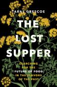 Taras Grescoe: The Lost Supper - gebunden