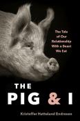 Kristoffer Hattleland Endresen: The Pig and I - gebunden