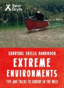 Bear Grylls: Survival Skills Handbook: Extreme Environments - Taschenbuch