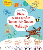 Fiona Watt: Kleine Kreativ-Werkstatt - Mein erstes großes Schritt-für-Schritt-Malbuch - Taschenbuch