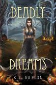 K.J. Sutton: Deadly Dreams - Taschenbuch