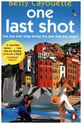 Betty Cayouette: One Last Shot - Taschenbuch