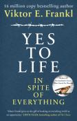 Viktor E. Frankl: Yes To Life In Spite of Everything - gebunden