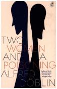 Alfred Döblin: Two Women and a Poisoning - Taschenbuch