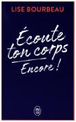 Lise Bourbeau: Ecoute Ton Corps, Encore ! - Taschenbuch