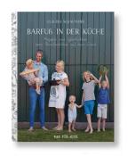 Claudia Schaumann: Barfuß in der Küche - gebunden