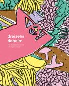 Stephanie Schmidt: dreizehn daheim - gebunden