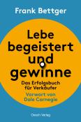 Frank Bettger: Lebe begeistert und gewinne! - gebunden
