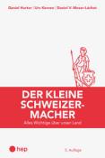 Daniel V. Moser-Léchot: Der kleine Schweizermacher (Print inkl. E-Book Edubase) - Taschenbuch