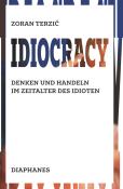 Zoran Terzic: Idiocracy - gebunden