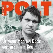 Gerhard Polt: Als wenn man ein Dachs wär´ in seinem Bau, 1 Audio-CD - CD