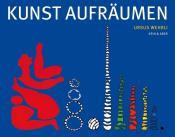 Ursus Wehrli: Kunst aufräumen - gebunden