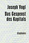 Joseph Vogl: Das Gespenst des Kapitals - Taschenbuch