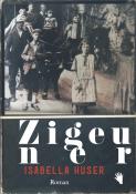 Isabella Huser: Zigeuner - gebunden