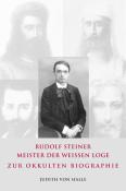 Judith von Halle: Rudolf Steiner - Meister der weißen Loge - gebunden
