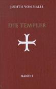 Judith von Halle: Die Templer. Bd.1 - gebunden