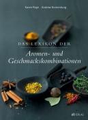 Andrew Dornenburg: Das Lexikon der Aromen und Geschmackskombinationen - gebunden