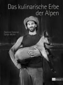 Dominik Flammer: Das kulinarische Erbe der Alpen - gebunden