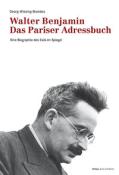 Georg Wiesing-Brandes: Walter Benjamin. Das Pariser Adressbuch - gebunden