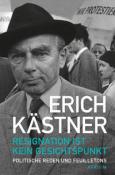 Erich Kästner: Resignation ist kein Gesichtspunkt - Taschenbuch