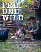 Vanessa Blank: Frei und wild - gebunden