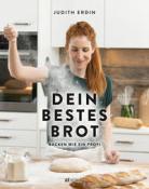 Judith Erdin: Dein bestes Brot - gebunden