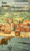 Peter Kamber: Die himmlischen Versuchungen des Conrad Grebel - gebunden
