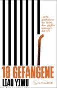Liao Yiwu: 18 Gefangene - gebunden