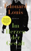 Édouard Louis: Im Herzen der Gewalt - gebunden