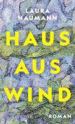Laura Naumann: Haus aus Wind - gebunden