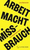 Lena Marbacher: Arbeit Macht Missbrauch - gebunden