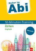 Klett Sicher im Abi 10-Minuten-Training Oberstufe Englisch Zeiten - geheftet