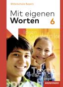 Alexandra Würzer: Mit eigenen Worten - Sprachbuch für bayerische Mittelschulen Ausgabe 2016, m. 1 Beilage