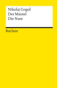 Nikolai Wassiljewitsch Gogol: Der Mantel · Die Nase. Erzählungen - Taschenbuch