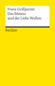 Franz Grillparzer: Des Meeres und der Liebe Wellen - Taschenbuch