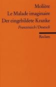 Molière: Le Malade imaginaire /Der eingebildete Kranke. Franz. /Dt. - Taschenbuch