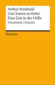 Arthur Rimbaud: Une Saison en Enfer / Eine Zeit in der Hölle. Französisch/Deutsch - Taschenbuch