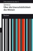 Seneca: Über die Unerschütterlichkeit des Weisen. [Was bedeutet das alles?] - Taschenbuch