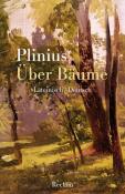 Gaius Plinius Secundus: Über Bäume. Lateinisch/Deutsch - Taschenbuch