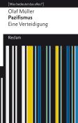 Olaf L. Müller: Pazifismus. Eine Verteidigung. [Was bedeutet das alles?] - Taschenbuch