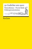 50 Gedichte um 1900. Naturalismus - Fin de Siècle - Frühexpressionismus - Taschenbuch