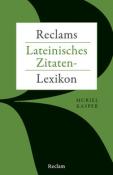 Muriel Kasper: Reclams Lateinisches Zitaten-Lexikon - Taschenbuch