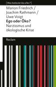 Uwe Voigt: Ego oder Öko?. Narzissmus und ökologische Krise. [Was bedeutet das alles?] - Taschenbuch