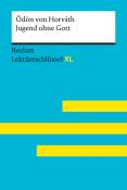 Jeanne Flaum: Jugend ohne Gott von Ödön von Horváth: Lektüreschlüssel mit Inhaltsangabe, Interpretation, Prüfungsaufgaben mit Lösungen, Lernglossar. (Reclam Lektüreschlüssel XL) - Taschenbuch