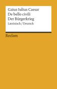 Caesar: De bello civili / Der Bürgerkrieg. Lateinisch/Deutsch - Taschenbuch