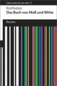 Konfuzius: Das Buch von Maß und Mitte. [Was bedeutet das alles?] - Taschenbuch